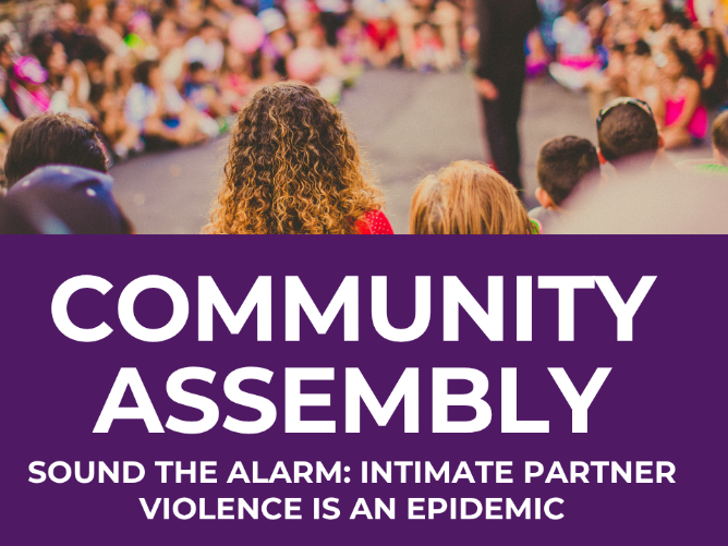 Community Assembly - Intimate Partner Violence is an Epidemic